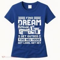 Find Your Dream House Property Housewarming Party Gift Women's T-Shirt thumb 0
