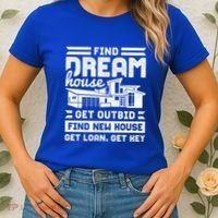 Find Your Dream House Property Housewarming Party Gift Women's T-Shirt thumb 2