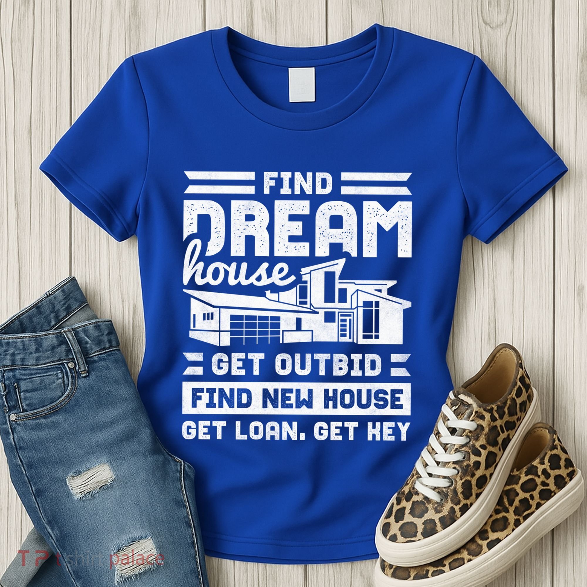 Find Your Dream House Property Housewarming Party Gift Women's T-Shirt