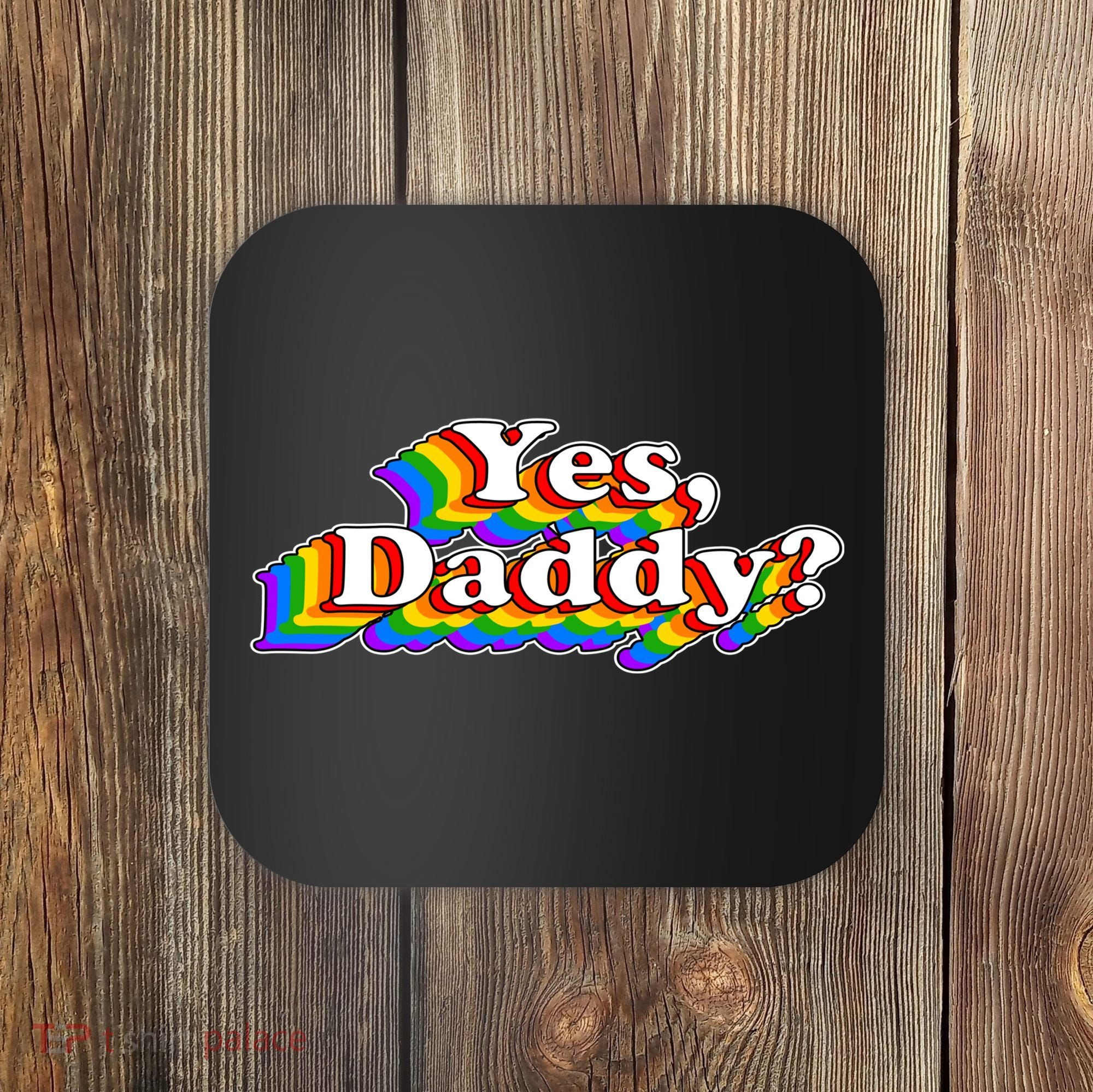 Funny Yes Daddy Retro Naughty Daddy's Girl Coaster