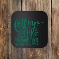 Follow Your Dreams They Know The Way Funny Coaster thumb 0