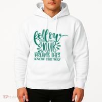 Follow Your Dreams They Know The Way Funny Hoodie thumb 2
