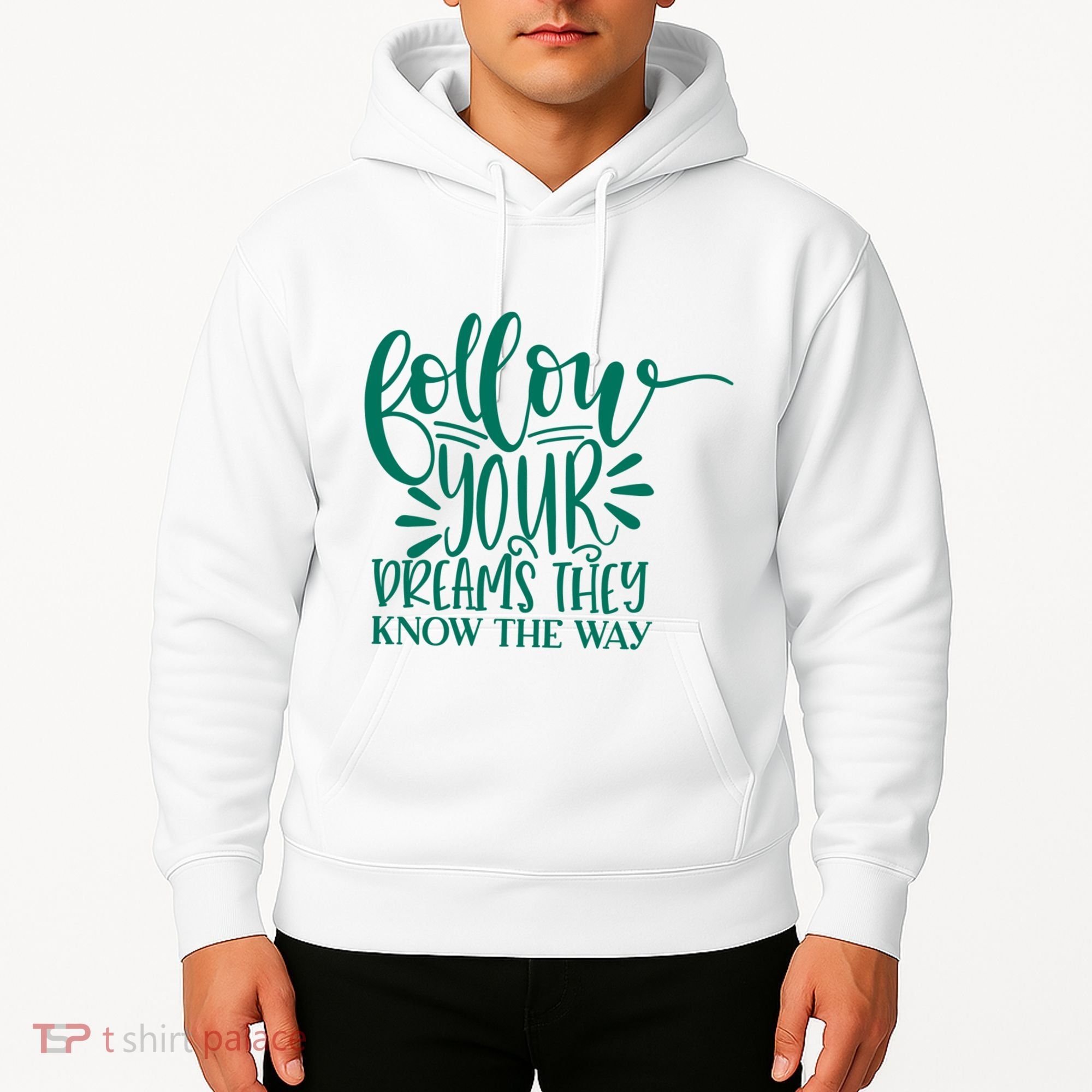 Follow Your Dreams They Know The Way Funny Hoodie
