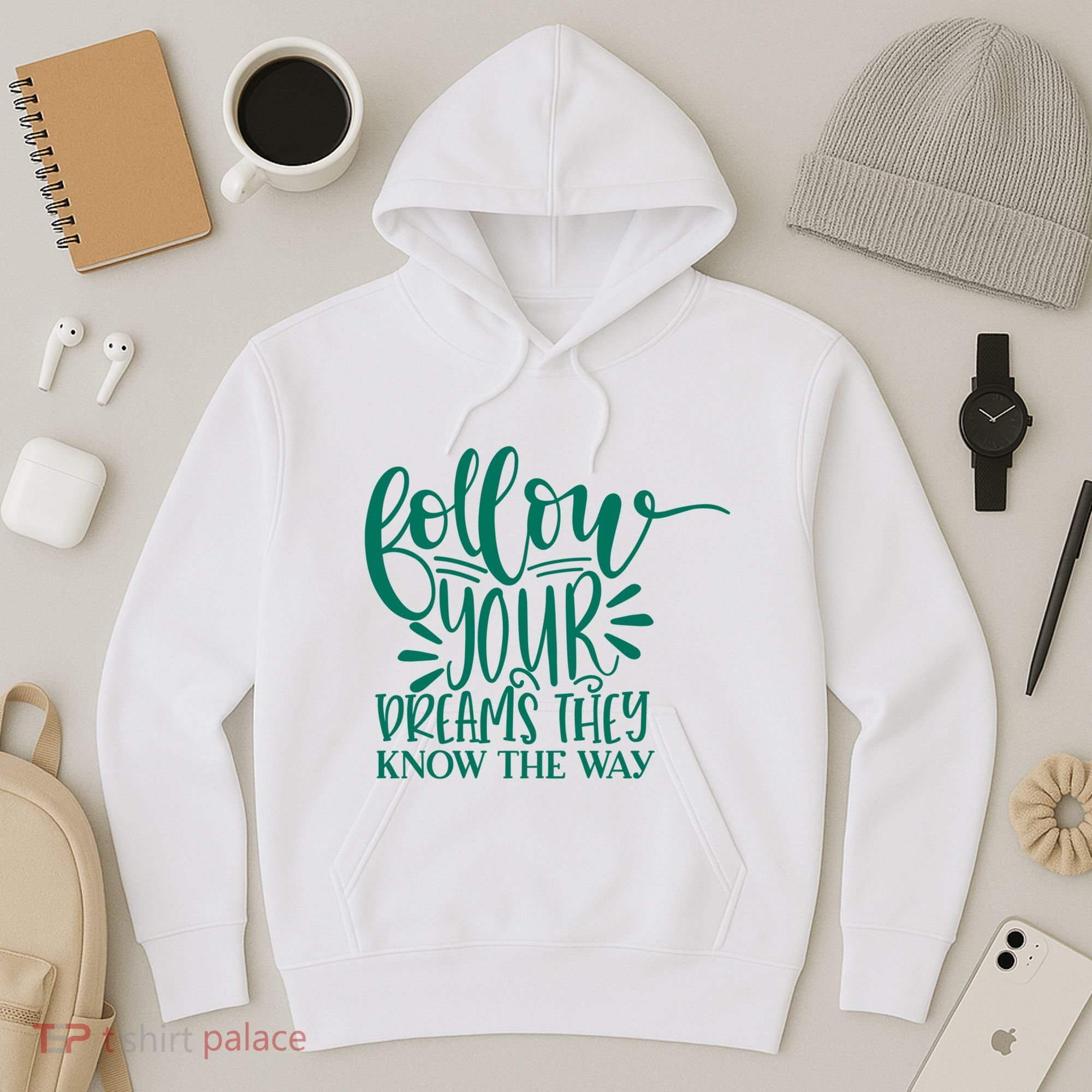 Follow Your Dreams They Know The Way Funny Hoodie