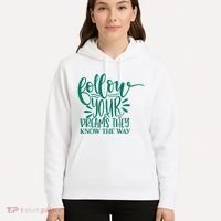 Follow Your Dreams They Know The Way Funny Hoodie thumb 5