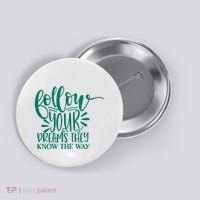Follow Your Dreams They Know The Way Funny Button thumb 0