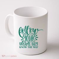 Follow Your Dreams They Know The Way Funny Coffee Mug thumb 0