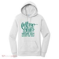 Follow Your Dreams They Know The Way Funny Women's Hoodie thumb 0