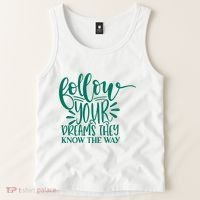 Follow Your Dreams They Know The Way Funny Tank Top thumb 2