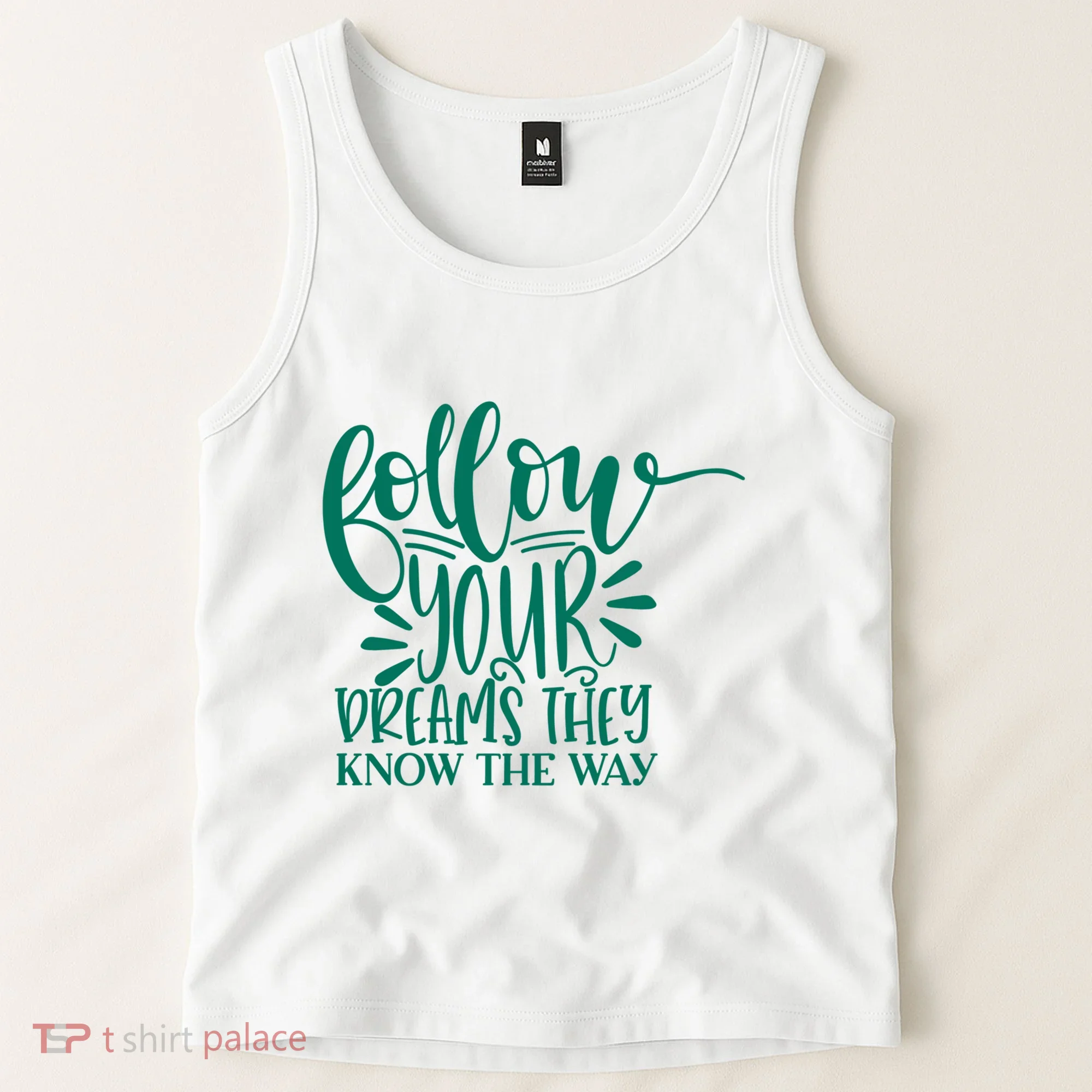 Follow Your Dreams They Know The Way Funny Tank Top