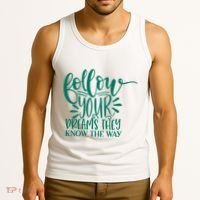Follow Your Dreams They Know The Way Funny Tank Top thumb 3