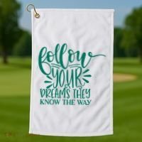 Follow Your Dreams They Know The Way Funny Golf Towel thumb 1