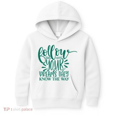 Follow Your Dreams They Know The Way Funny Kids Hoodie