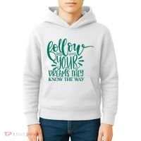 Follow Your Dreams They Know The Way Funny Kids Hoodie thumb 4