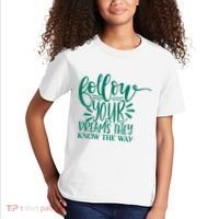 Follow Your Dreams They Know The Way Funny Kids T-Shirt thumb 2