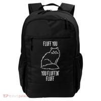 Fluff You Fluffin Fluff Cat Saying Sarcastic Gift Backpack thumb 0