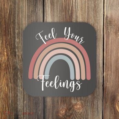 Feel Your Feelings Rainbow Coaster