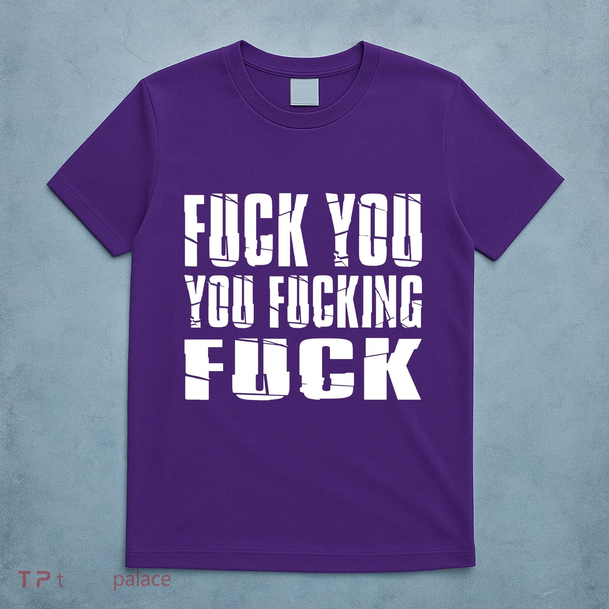Fuck You Fucking Cool Sayings Hipster T-Shirt