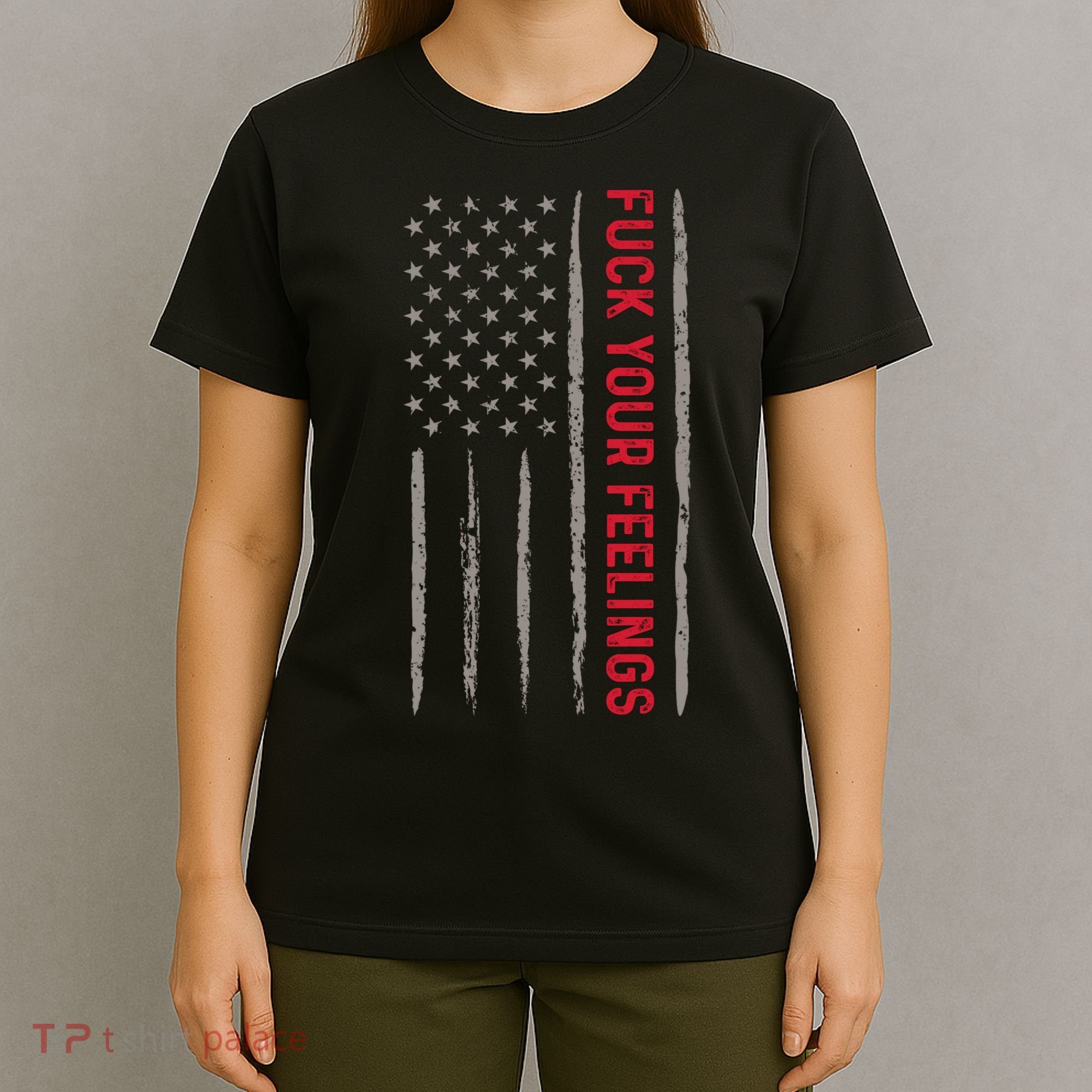 Fuck Your Feelings Vintage American US Flag T-Shirt
