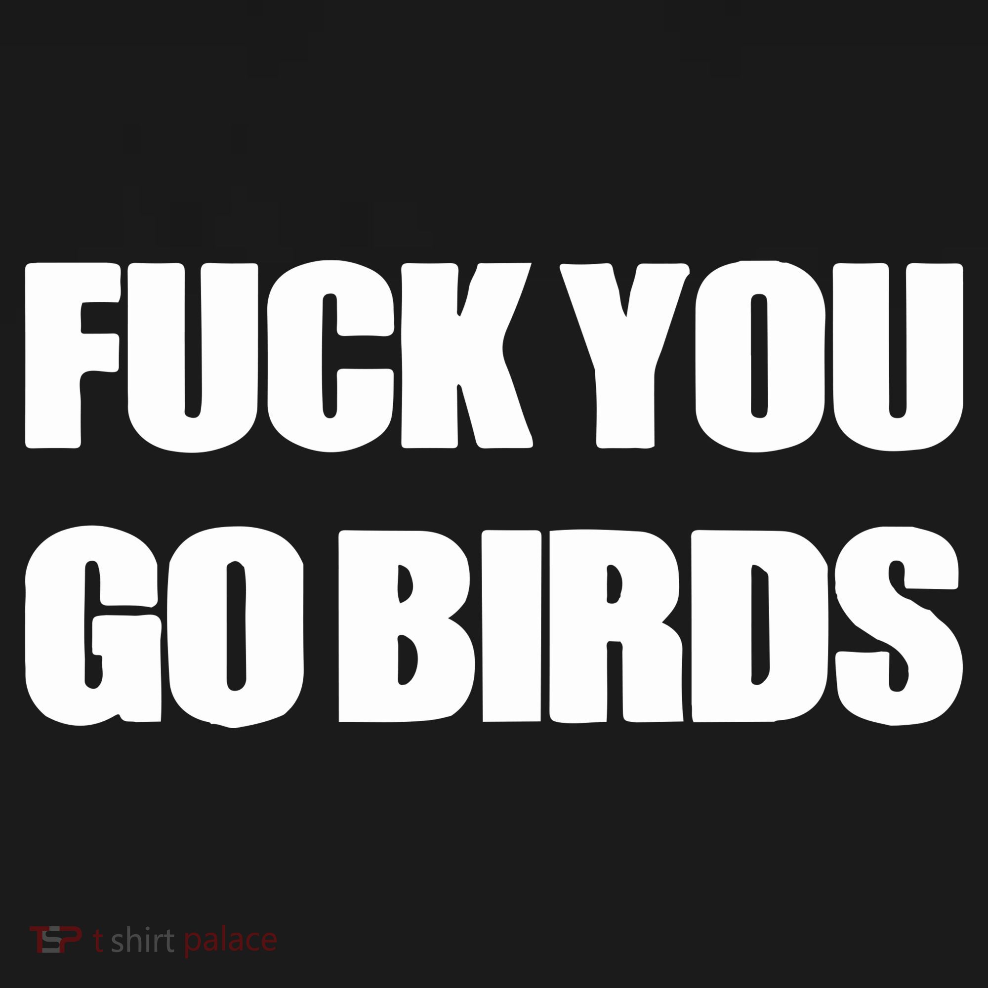 Fuck You Go Birds Women's Hoodie