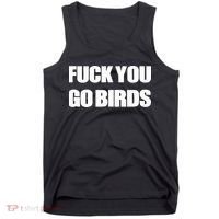 Fuck You Go Birds Tank Top thumb 0