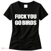 Fuck You Go Birds Women's T-Shirt thumb 0