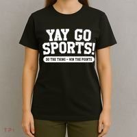 Funny Yay Go Sports Gift Funny Sports Gift T-Shirt thumb 4