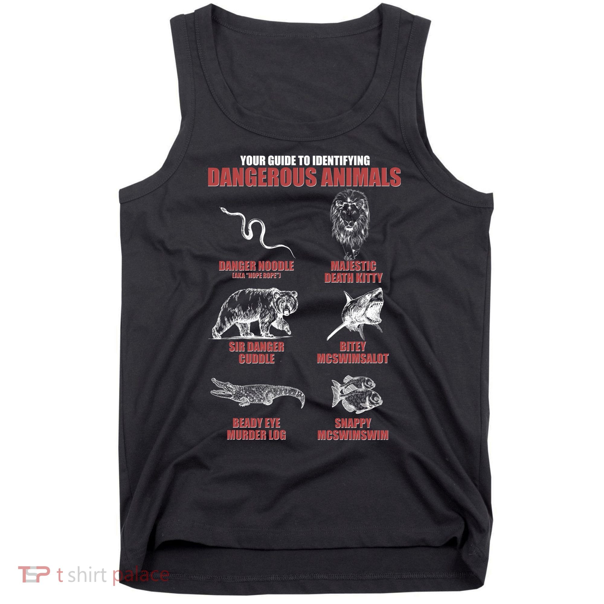 Funny Your Guide To Identifying Dangerous Animals Tank Top