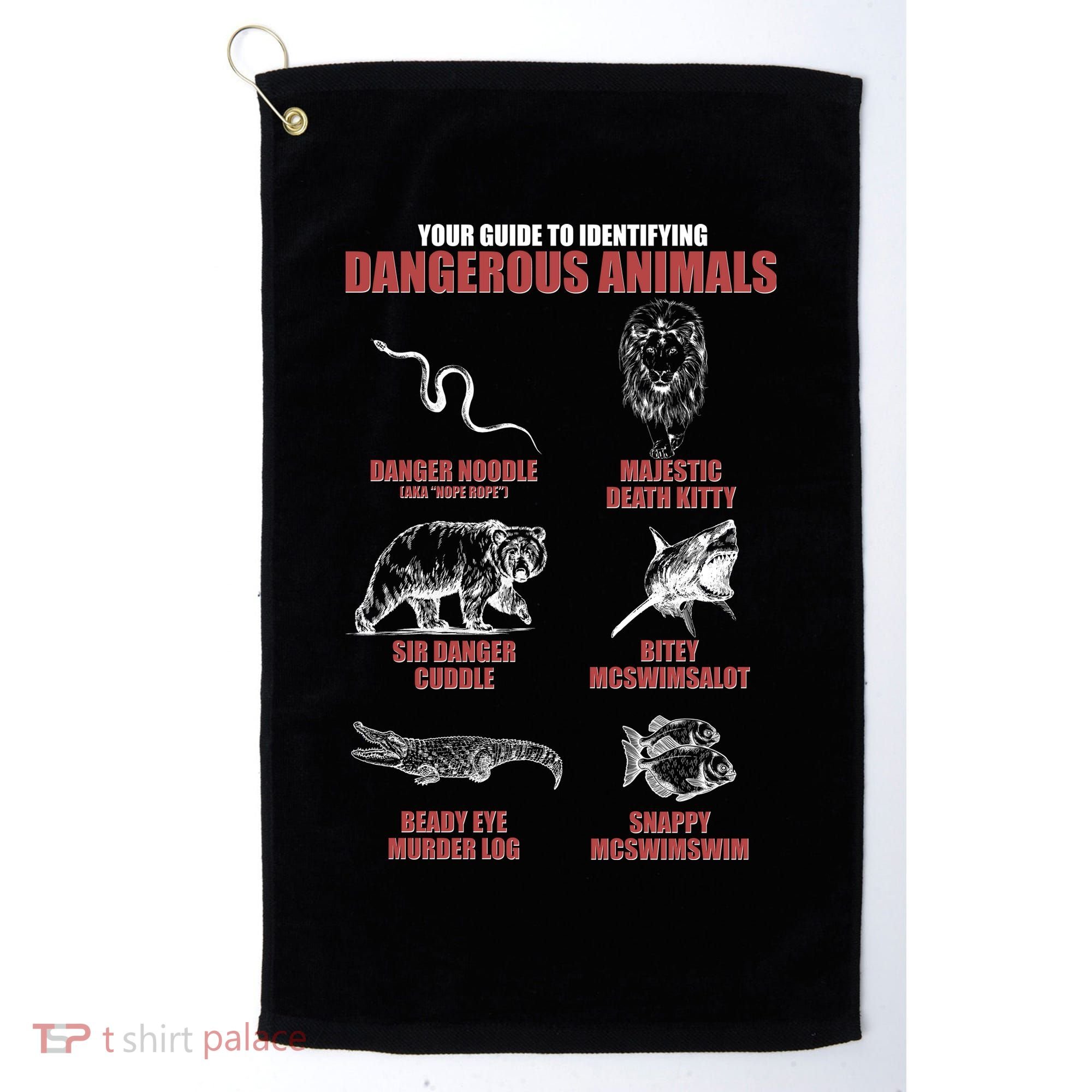 Funny Your Guide To Identifying Dangerous Animals Golf Towel