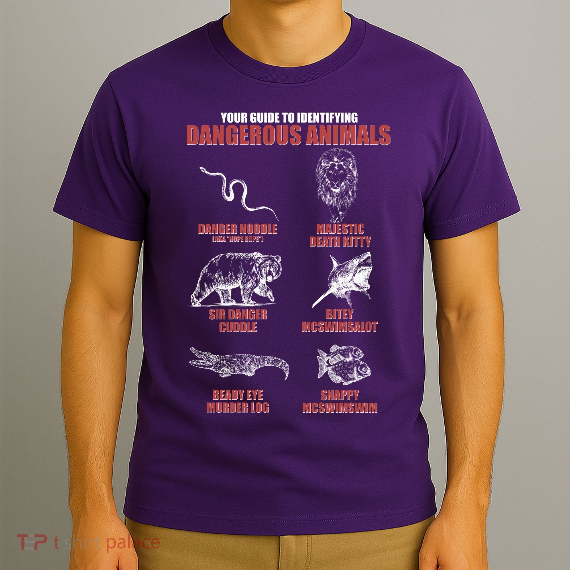Funny Your Guide To Identifying Dangerous Animals T-Shirt