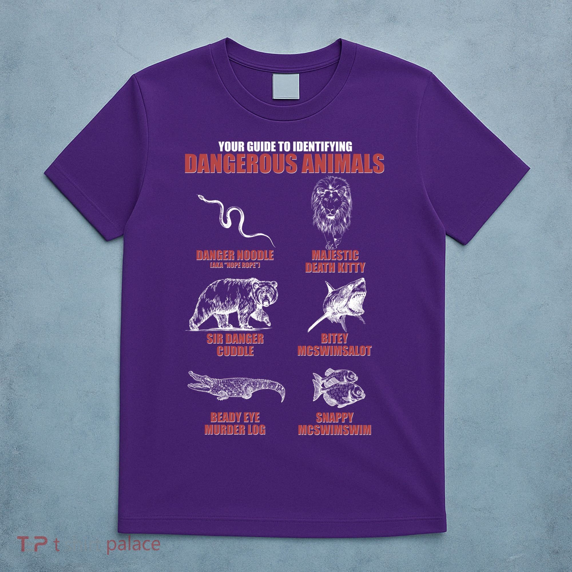 Funny Your Guide To Identifying Dangerous Animals T-Shirt