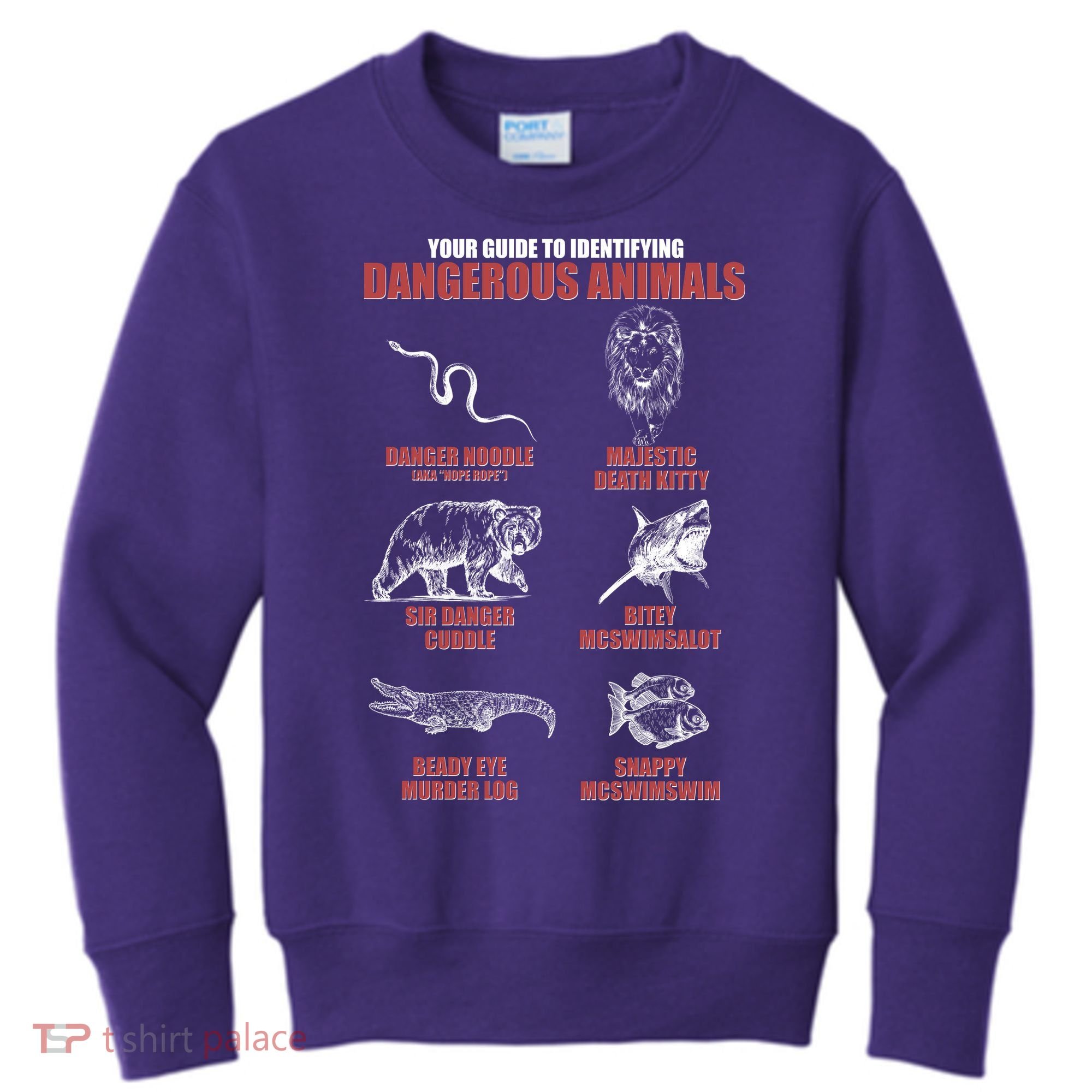 Funny Your Guide To Identifying Dangerous Animals Kids Sweatshirt