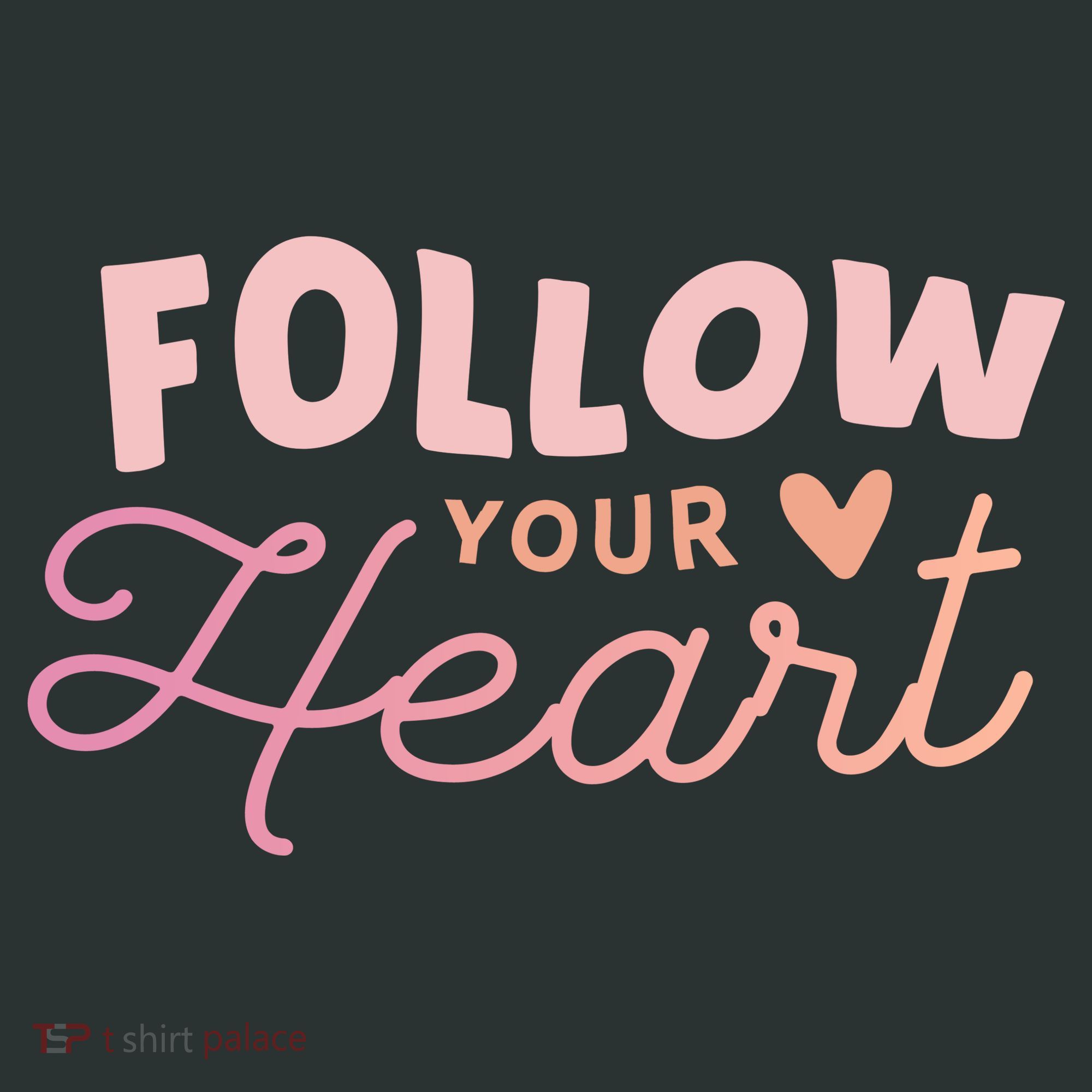 Follow Your Heart Cute Quote Sweatshirt