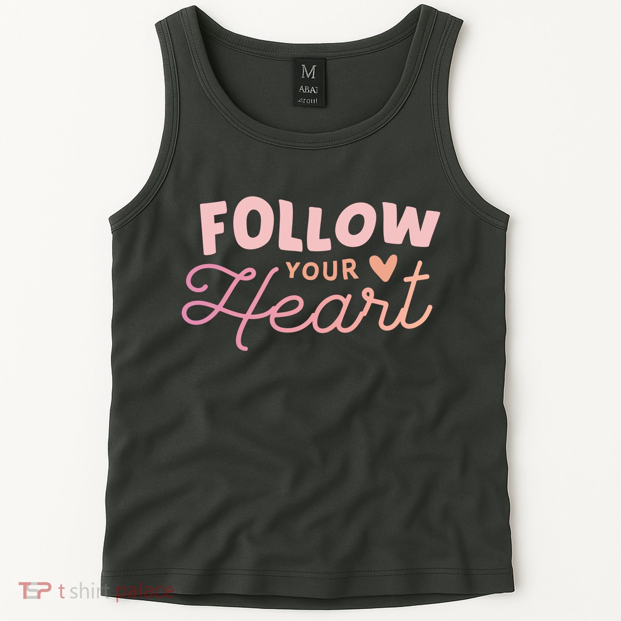 Follow Your Heart Cute Quote Tank Top