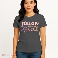 Follow Your Heart Cute Quote Women's T-Shirt thumb 4