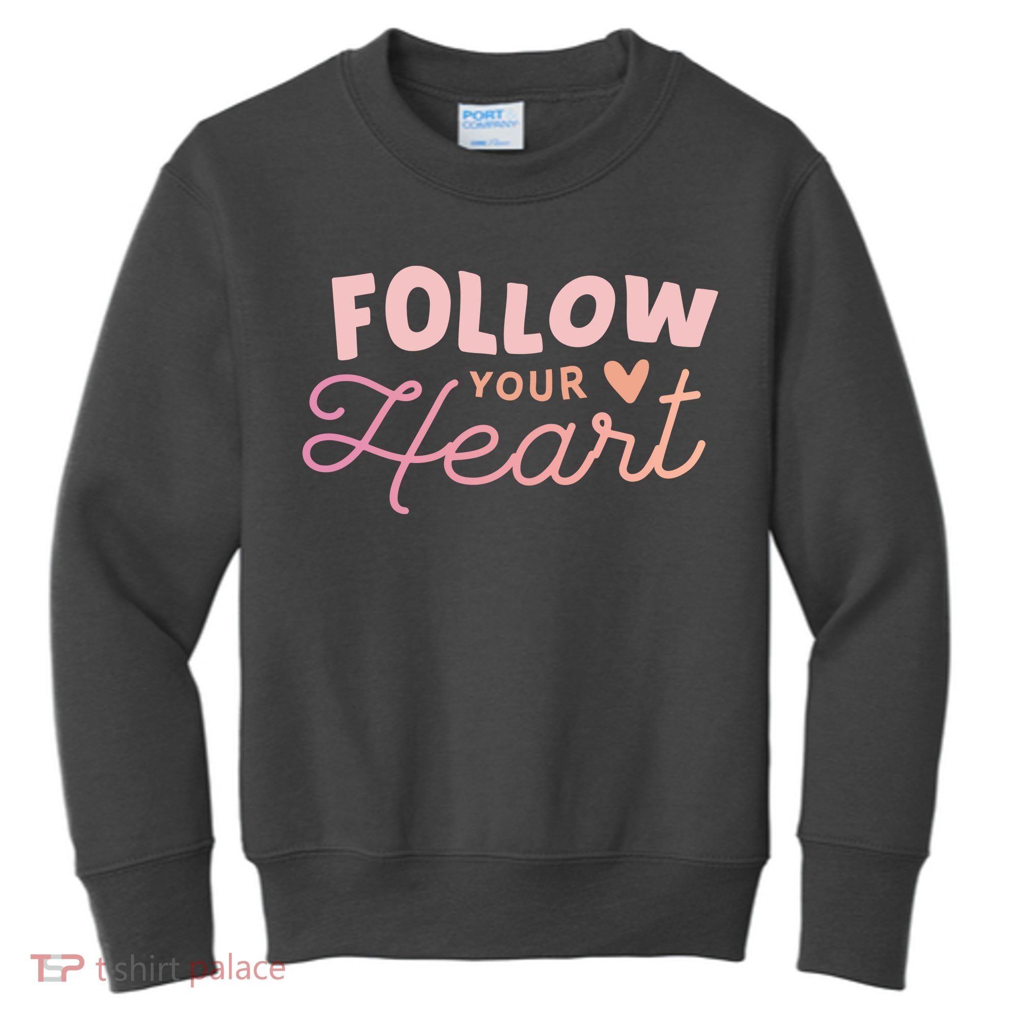 Follow Your Heart Cute Quote Kids Sweatshirt