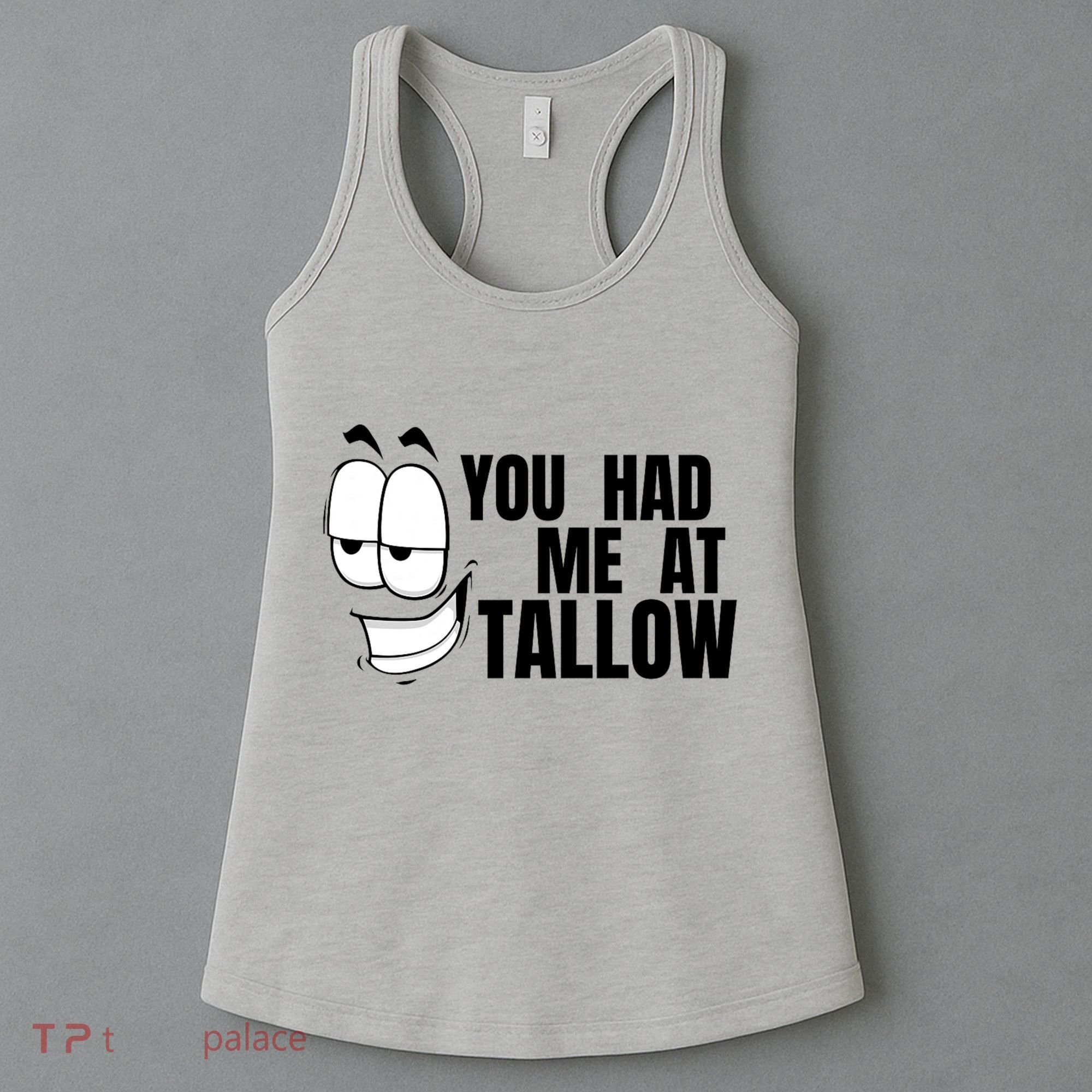 Funny You Had Me At Tallow Replace Seed Oils Maha Be Heathy Women's Tank Top