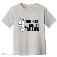 Funny You Had Me At Tallow Replace Seed Oils Maha Be Heathy Toddler T-Shirt thumb 0