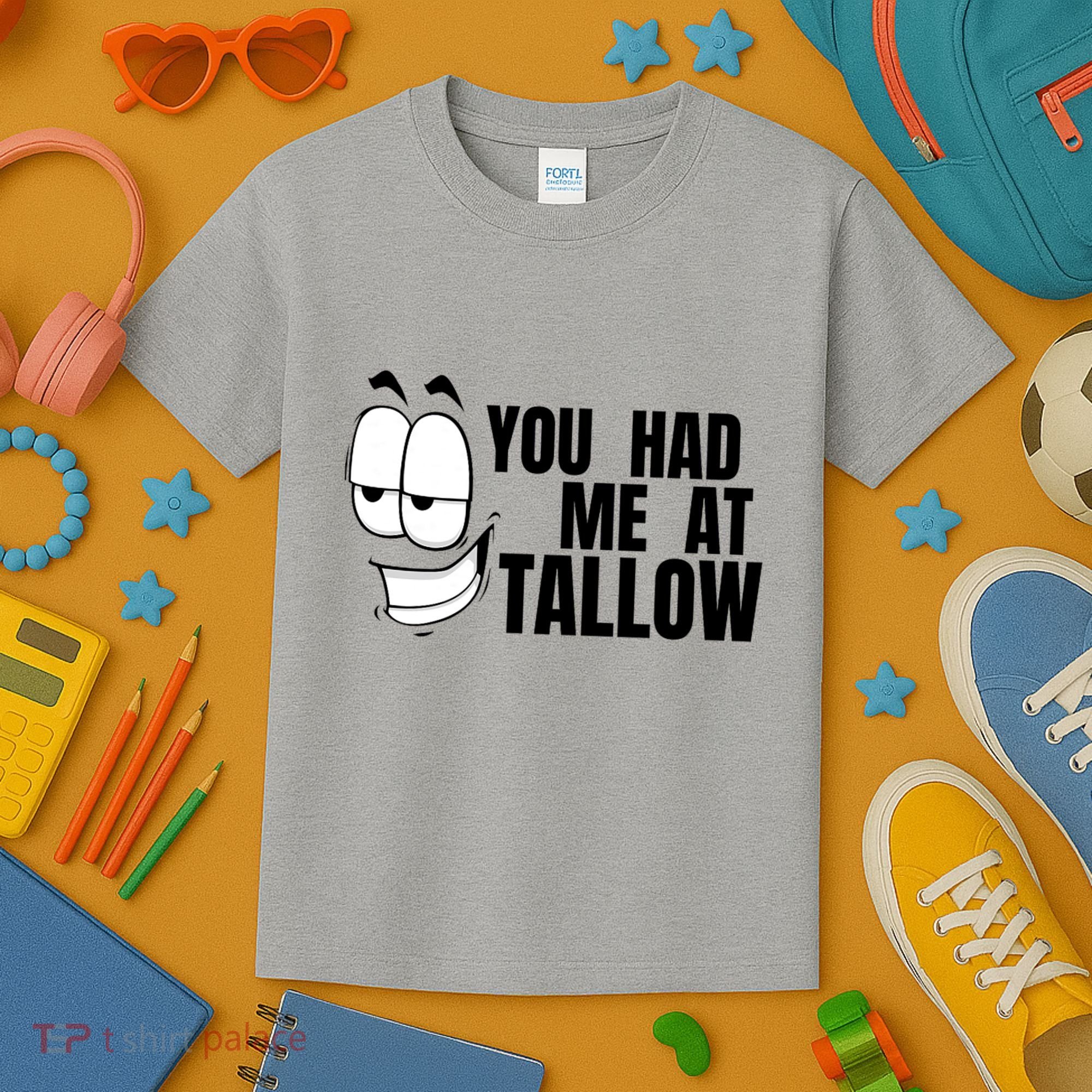 Funny You Had Me At Tallow Replace Seed Oils Maha Be Heathy Kids T-Shirt