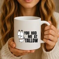 Funny You Had Me At Tallow Replace Seed Oils Maha Be Heathy Coffee Mug thumb 3