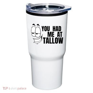 Funny You Had Me At Tallow Replace Seed Oils Maha Be Heathy Tumbler