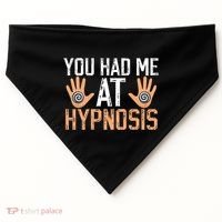 Funny You Had Me At Hypnosis USA-Made Doggie Bandana thumb 0