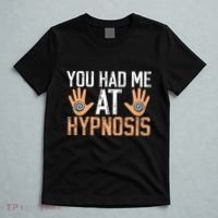 Funny You Had Me At Hypnosis T-Shirt thumb 5