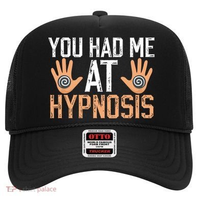 Funny You Had Me At Hypnosis Hat