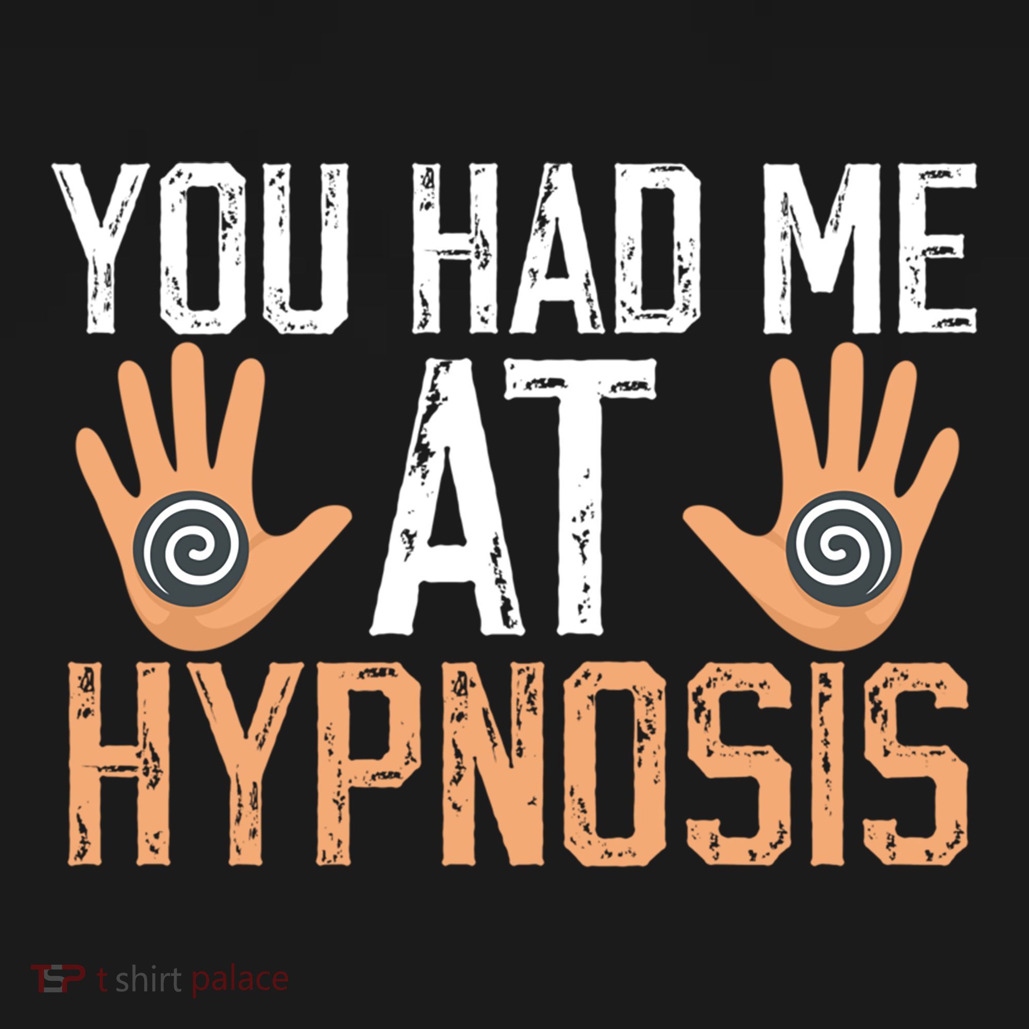 Funny You Had Me At Hypnosis Toddler T-Shirt