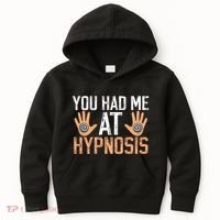 Funny You Had Me At Hypnosis Kids Hoodie thumb 0