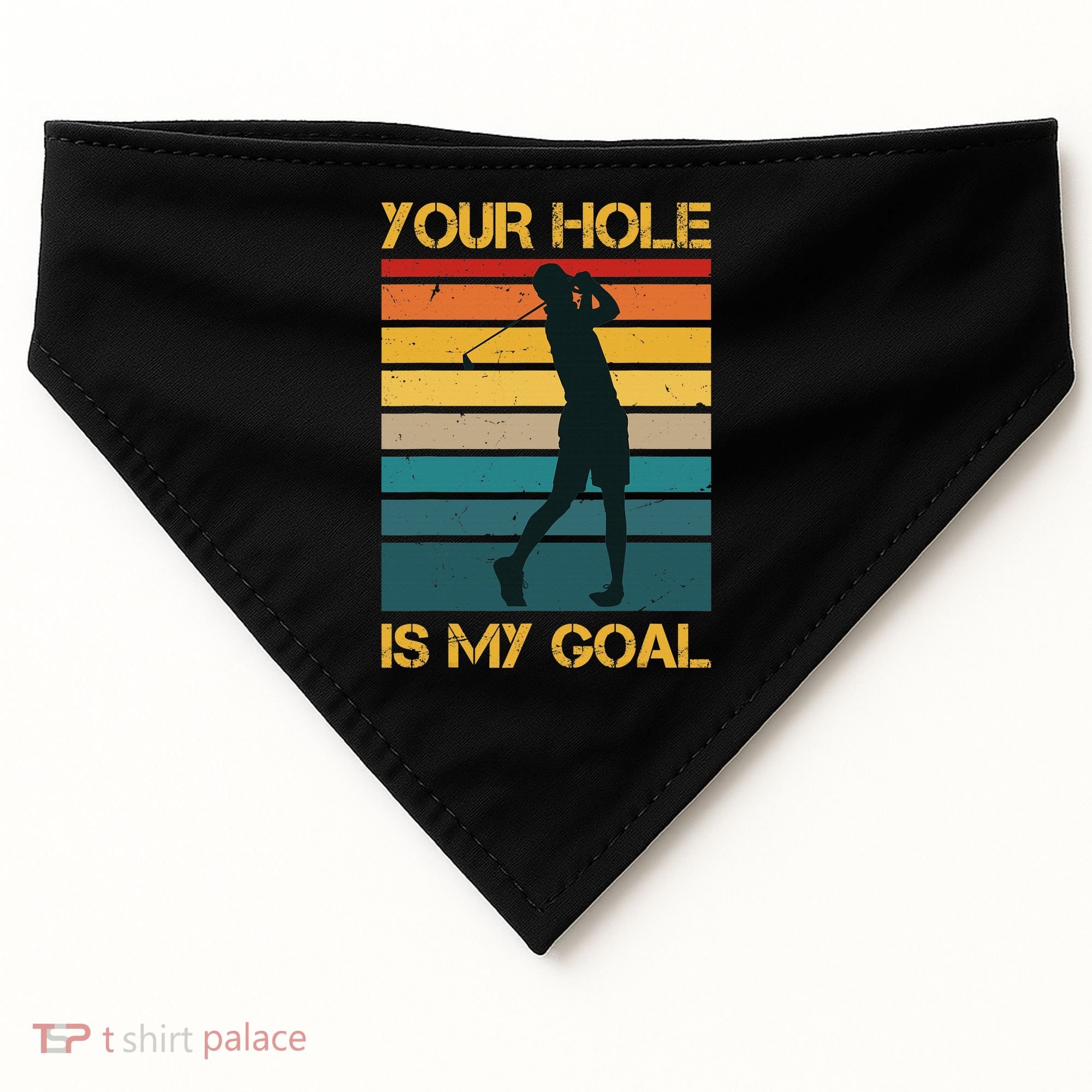 Funny Your Hole Is My Goal Golf Lovers Novelty USA-Made Doggie Bandana