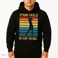 Funny Your Hole Is My Goal Golf Lovers Novelty Hoodie thumb 2