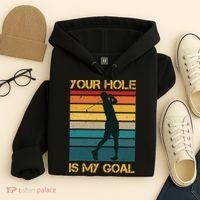 Funny Your Hole Is My Goal Golf Lovers Novelty Hoodie thumb 4