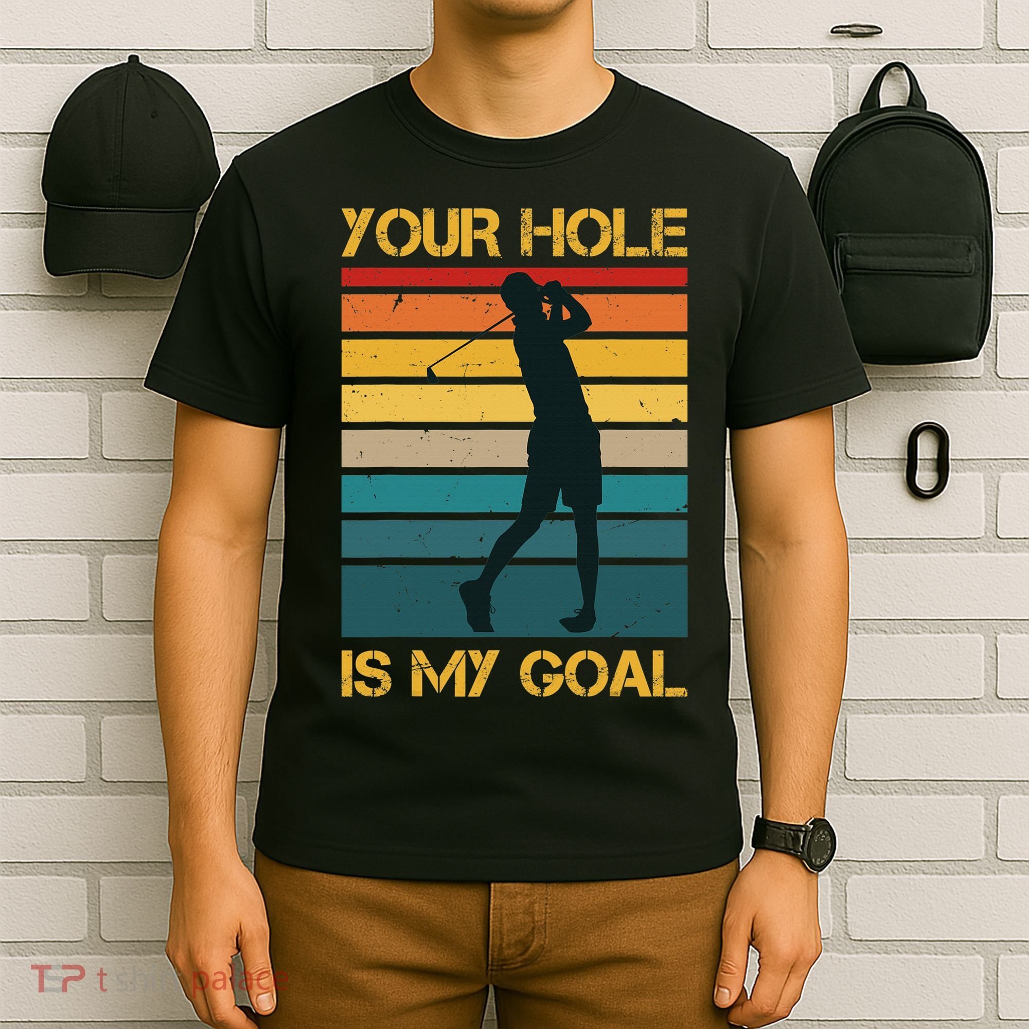 Funny Your Hole Is My Goal Golf Lovers Novelty T-Shirt
